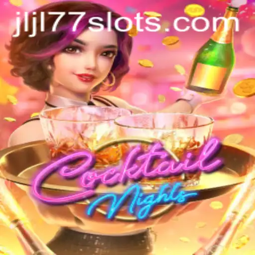 Unraveling the Allure of CocktailNights and the JLJL77 Slot
