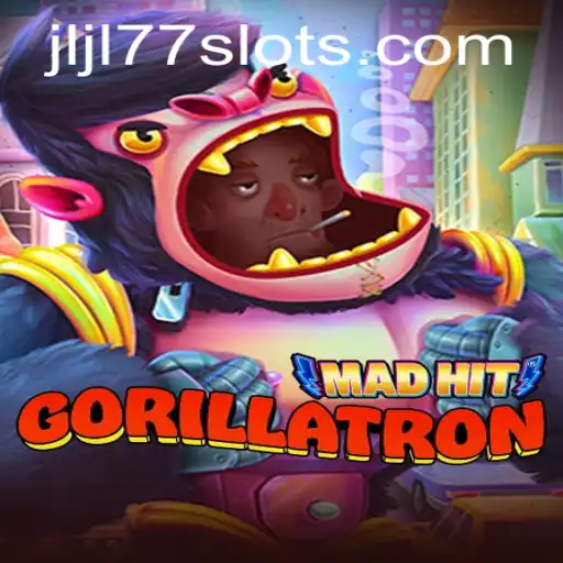 Discover the Excitement of MadHitGorillatron and the JLJL77 Slot